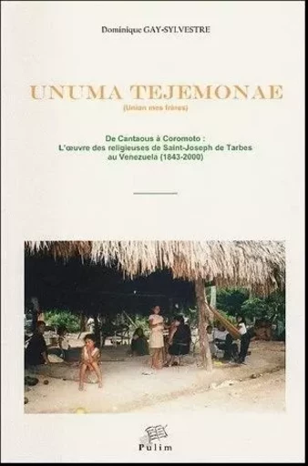 Unuma tejemonae - de Cantaous à Coromoto -  - PU LIMOGES