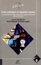 Foules catholiques et régulation romaine - les couronnements des vierges de pèlerinage à l'époque contemporaine, XIXe et XXe siècles