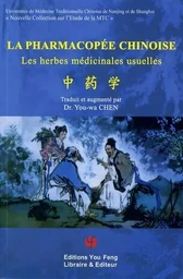 La pharmacopée chinoise - les herbes médicinales usuelles (Relié, réimpression en 2022)