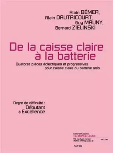 ALAIN BEMER: DE LA CAISSE CLAIRE A LA BATTERIE - DEBUTANT A EXCELLENCE) -  DIVERS AUTEURS - ALPHONSE LEDUC