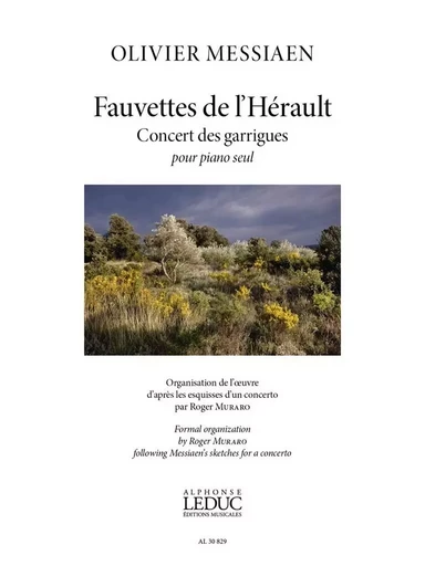 OLIVIER MESSIAEN : FAUVETTES DE L'HERAULT - CONCERT DES GARRIGUES - POUR PIANO SEUL -  OLIVIER MESSIAEN - ALPHONSE LEDUC