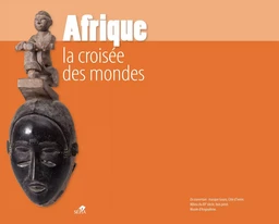 AFRIQUE LA CROISÉE DES MONDES