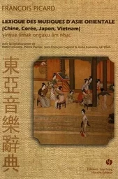 Lexique des musiques d'Asie orientale - Chine, Corée, Japon, Vietnam