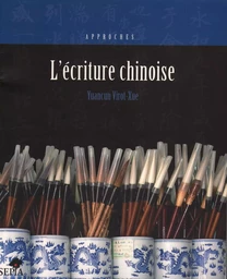 L'ÉCRITURE CHINOISE