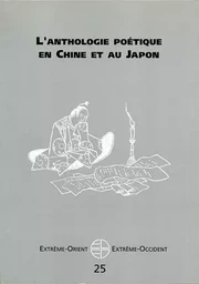 L'anthologie poétique en Chine et au Japon