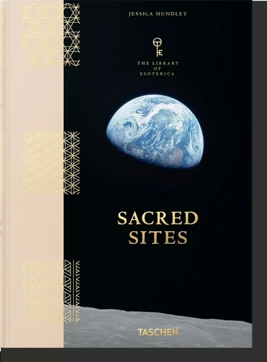 Sacred Sites. The Library of Esoterica - Jessica Hundley - TASCHEN