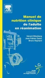 Manuel de nutrition clinique de l'adulte en réanimation