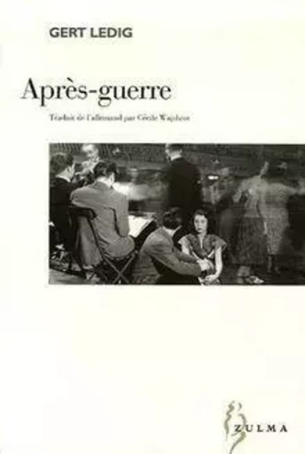 Après-guerre - Gert Ledig - ZULMA