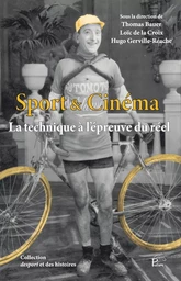 SPORT & CINEMA. LA TECHNIQUE A L'EPREUVE DU REEL