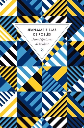 Dans l'épaisseur de la chair - Jean-Marie Blas de Roblès - ZULMA