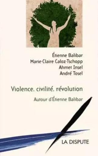 Violence, civilité, révolution -  Collectif - SNEDIT LA DISPU