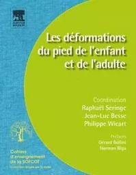 Les déformations du pied de l enfant et de l adulte