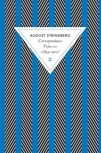 Correspondance tome 3 (1894-1912) - August Strindberg - ZULMA