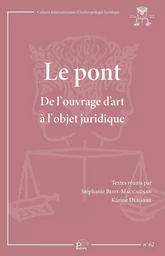 LE PONT. DE L'OUVRAGE D'ART A L'OBJET JURIDIQUE