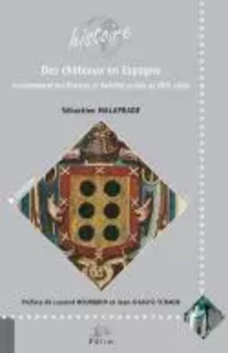 Des châteaux en Espagne - gouvernement des finances et mobilité sociale au XVIIe siècle -  - PU LIMOGES