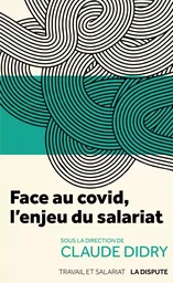 Face au covid, l'enjeu du salariat