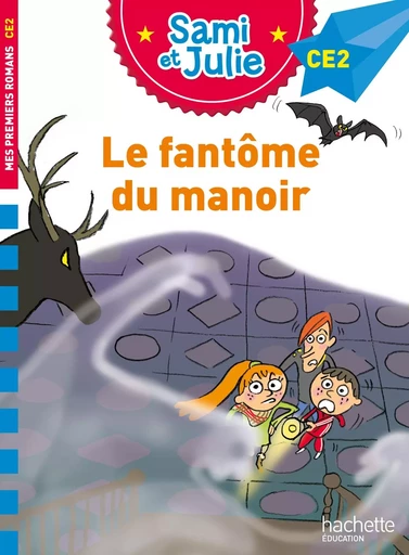 Sami et Julie Roman CE2 Le fantôme du manoir - Sophie de Mullenheim - HACHETTE EDUC