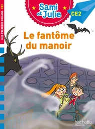 Sami et Julie Roman CE2 Le fantôme du manoir