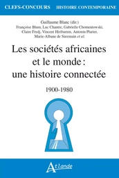 Les sociétés africaines et le monde : une histoire connectée