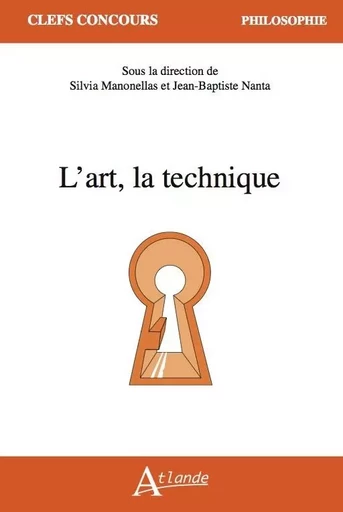 L'art, la technique - Silvia Manonellas, Jean-Baptiste NANTA - ATLANDE