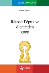 Réussir l'épreuve d'entretien CRPE