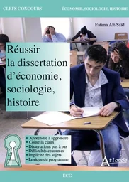 Réussir la dissertation d'économie, sociologie et histoire - ECG