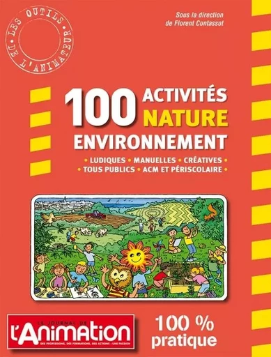 100 ACTIVITES NATURE ENVIRONNEMENT - Florent CONTASSOT - MARTIN MEDIA