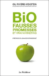 Bio fausses promesses et vrai marketing