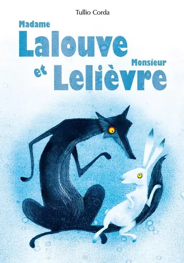 Madame Lalouve et monsieur Lelièvre - Tullio CORDA - BALIVERNES