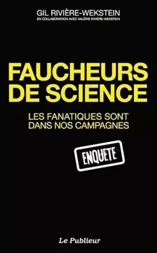 Faucheurs de science - Gil Rivière-Wekstein - LE PUBLIEUR