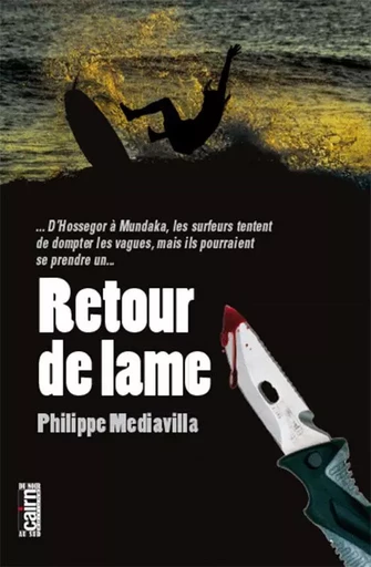 Retour de lame - Philippe Mediavilla - CAIRN