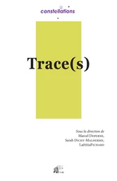 Trace(s) - actes du colloque de doctorants de l'ED LPAH [16-17 mars 2017]