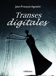 TRANSES DIGITALES