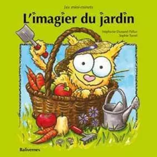 L'Imagier Du Jardin -  Collectif,  DUNAND-PALLAZ Stéphanie - BALIVERNES