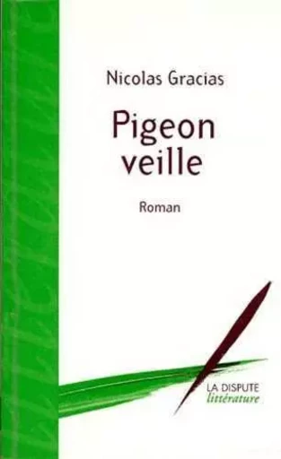 Pigeon veille - Nicolas Gracias - SNEDIT LA DISPU