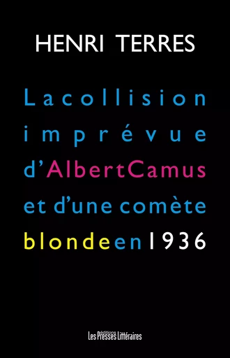 LA COLLISION IMPREVUE D'ALBERT - HENRI TERRES - PRESSES LITTERA