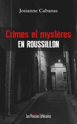 CRIMES ET MYSTÈRES EN ROUSSILLON