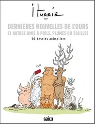 DERNIERES NOUVELLES DE L'OURS ET AUTRES AMIS A POILS, PLUMES OU ECAILLES