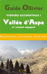 PYRENEES OCCIDENTALES 1 VALLEE D'ASPE ET VERSANT ESPAGNOL