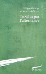 Salut par l'alternance ? (Le)