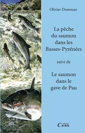 La pêche du saumon dans l'Adour - Olivier Dunouau - CAIRN