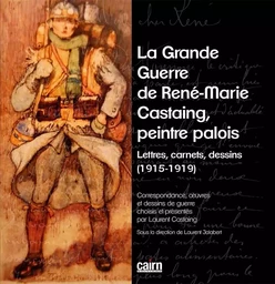 LA GRANDE GUERRE DE RENÉ-MARIE CASTAING