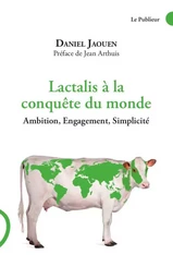 Lactalis à la conquête du monde