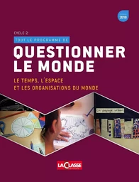 TOUT LE PROGRAMME : QUESTIONNER LE MONDE VOLUME 2 Cycle 2