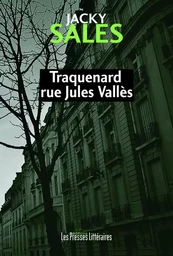 TRAQUENARD RUE JULES VALLÈS