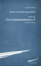 Le communisme ? - Première partie