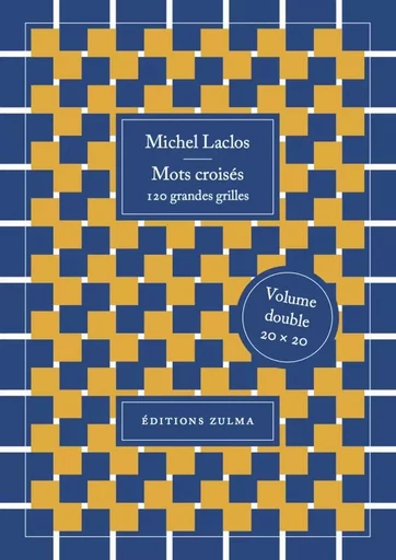 Mots croisés 120 grandes grilles - Michel Laclos - ZULMA