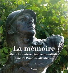 La mémoire de la Première guerre mondiale dans les Pyrénées-Atlantiques