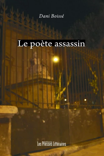 LE POETE ASSASSIN - DANI BOISSE - PRESSES LITTERA