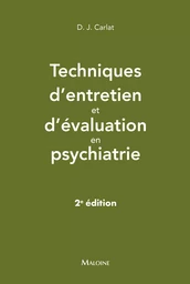 Techniques d'entretien et d'évaluation en psychiatrie, 2e éd